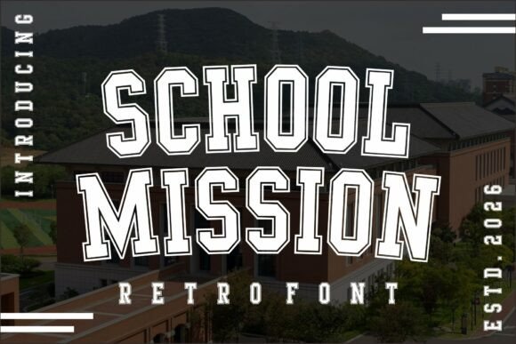 Discover the Power of School Mission: A Timeless Font for Modern Design