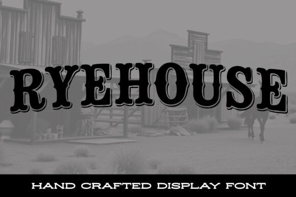 Ryehouse: The Bold Font That Captures the Spirit of the Frontier